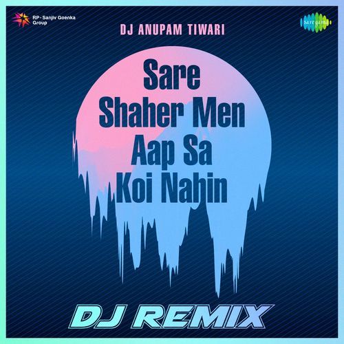 Sare Shaher Men Aap Sa Koi Nahin DJ Remix Asha Bhosle MP3 Download